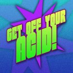 Get Off Your Acid at Club 414, Brixton, London, SW9 8LF