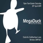 Megaduck at Club 414, Brixton, London, SW9 8LF