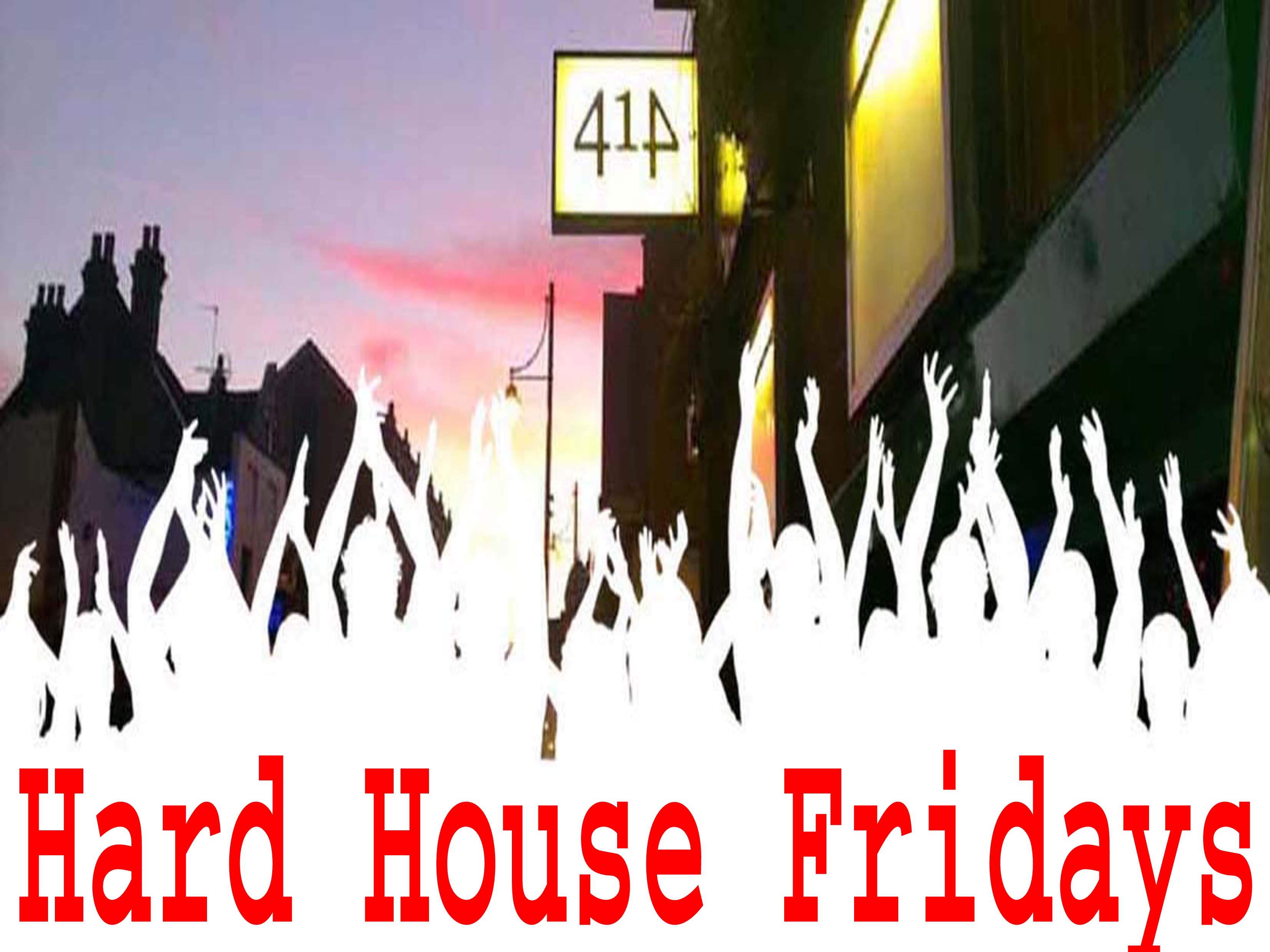 Last Hard House Fridays