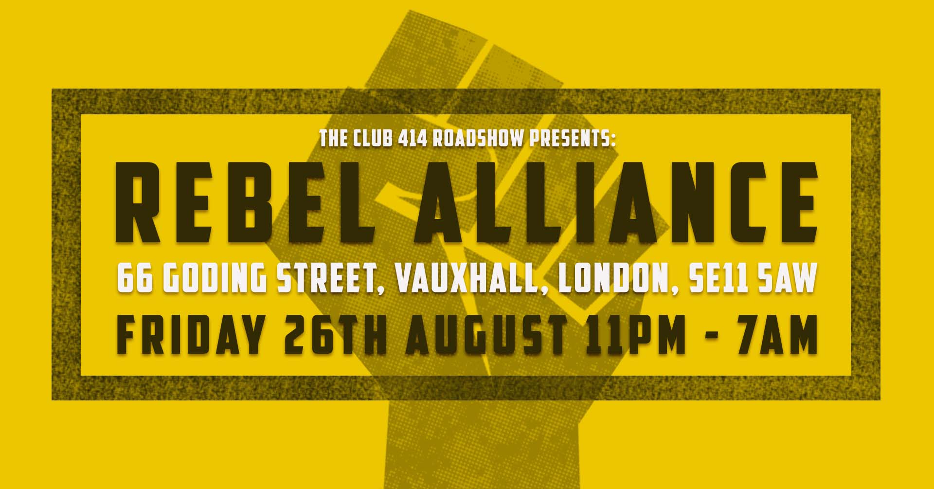 The Club 414 Road Show Presents REBEL ALLIANCE at Club 414, Brixton, London, SW9 8LF